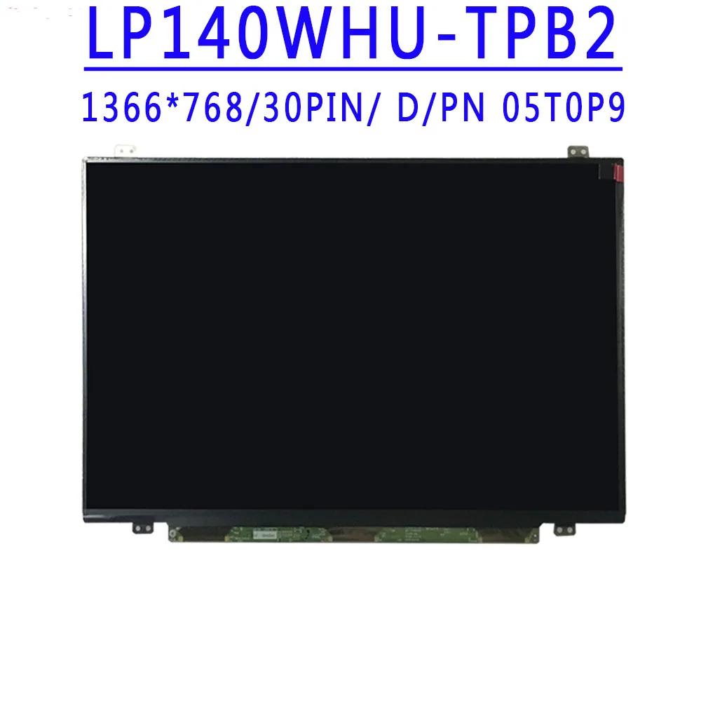 EDP LCD DP/N05T0P9 LP140WHU-TPB2 TPB1 TPA1 TPBH B140XTN03.3 LP140WH2-TPS1 HB140WX1-301 401 501 601 B140XTN02.5, 14.0